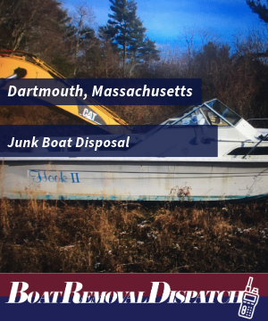 Junk Boat Disposal in Dartmouth Massachusetts